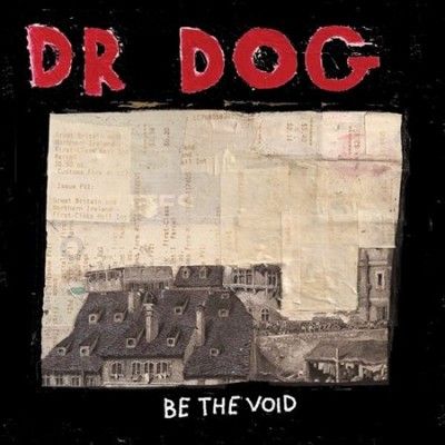 Dr. Dog - Be The Void (Vinyl)