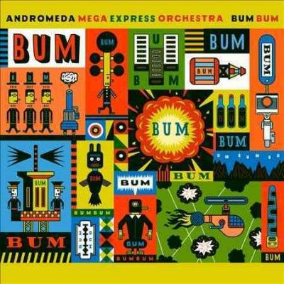 Andromeda Mega Expre - Bum Bum (Vinyl)