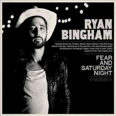 Ryan Bingham - Fear And Saturday Night (Vinyl)