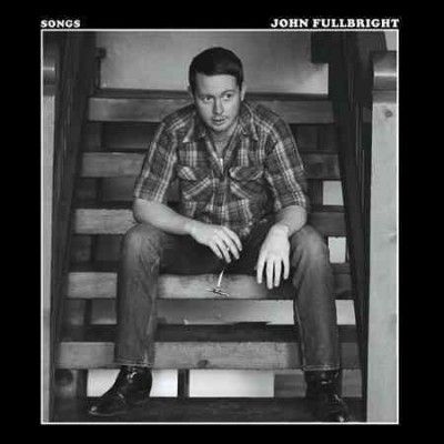 John Fullbright - Songs (Vinyl)