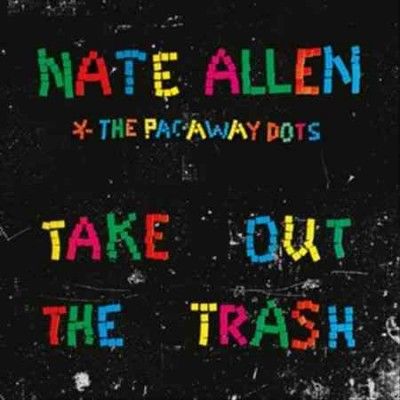 Nate &amp; The Pa Allen - Take Out The Trash (Vinyl)