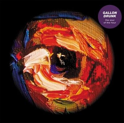 Gallon Drunk - Soul Of The Hour (Vinyl)