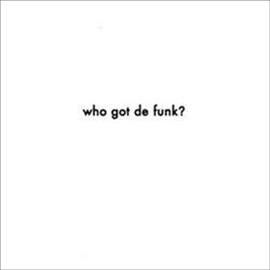 Andrew White - Who Got De Funk (Vinyl)
