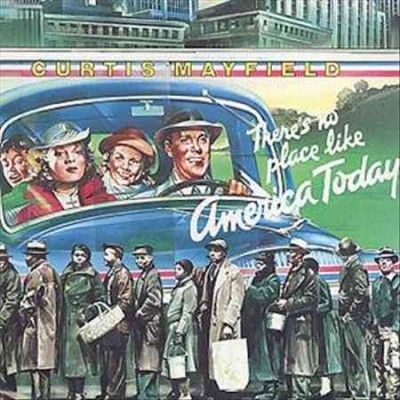 Curtis Mayfield - There's No Place Like America Today (Vinyl)
