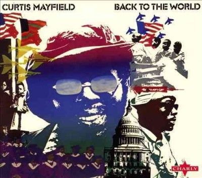 Curtis Mayfield - Back To The World (Vinyl)