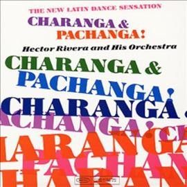 Hector Rivera - Charanga &amp; Pachanga (Vinyl)
