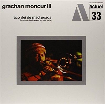 Grachan Moncur Iii - Aco Dei De Nadrugada (one Morning I W (Vinyl)