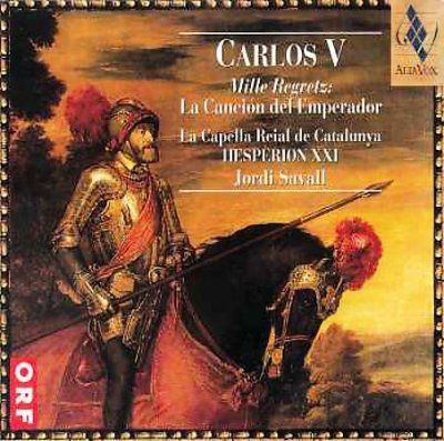 Carlos V - Mille Regretz: La Cancion Del Emperador - La Capella R (CD / Album)