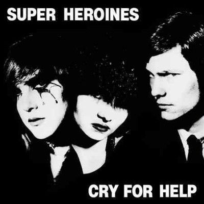 Super Heroines - Cry For Help (Vinyl)