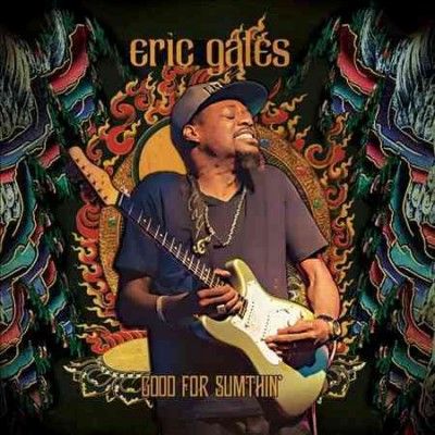 Eric Gales - Good For Sumthin (Vinyl)