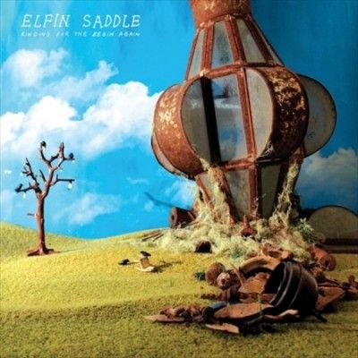 Elfin Saddle - Ringing For The Begin Again (Vinyl)