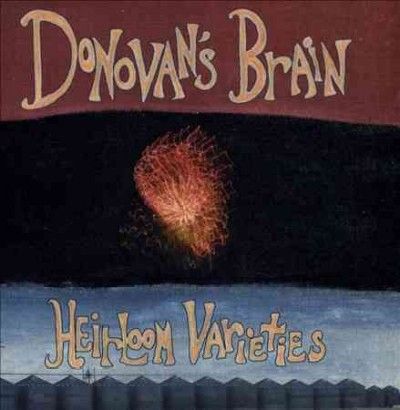 Donovan's Brain - Heirloom Varieties (Vinyl)