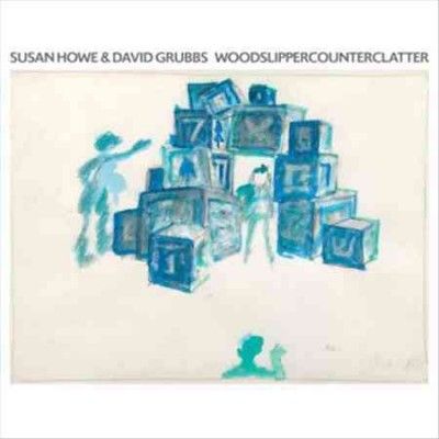 Susan Howe - Woodslippercounterclatter (Vinyl)