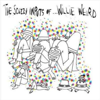Scuzzy Inputs of Willie Weird - (Import Vinyl Record)