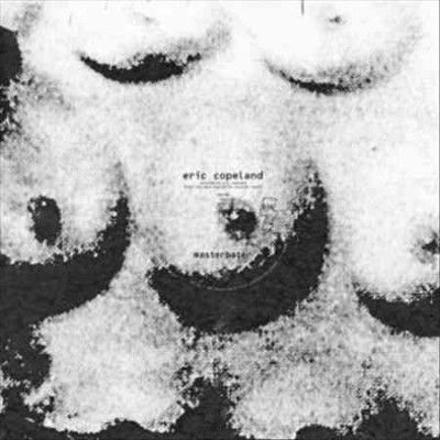 Eric Copeland - Masterbater (Vinyl)