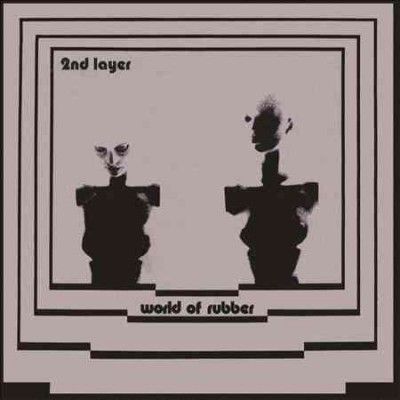 Second Layer - World Of Rubber (Vinyl)