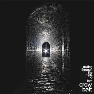 Crow Bait - Sliding Through The Halls Of Fate (Vinyl)