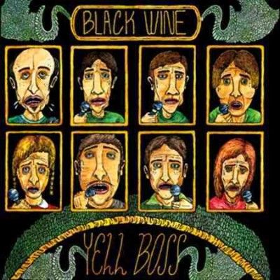 Black Wine - Yell Boss (Vinyl)