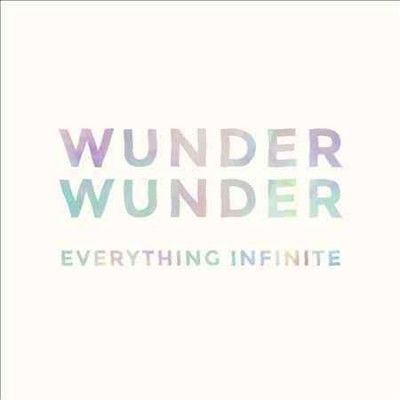 Wunder Wunder - Everything Infinite (Vinyl)