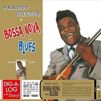 Freddy King - Bossa Nova And Blues (Vinyl)