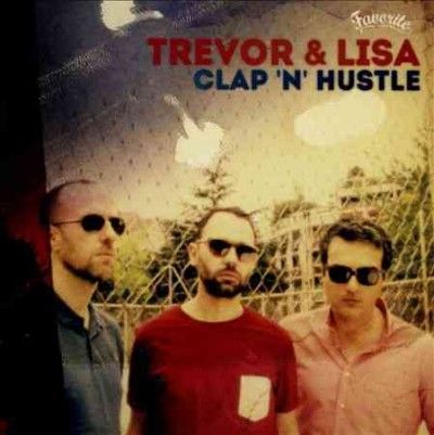 Trevor &amp; Lisa - Clap N Hustle (Vinyl)