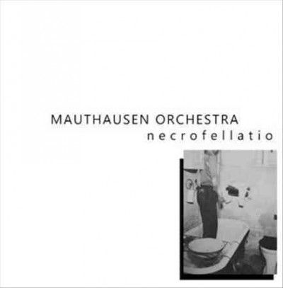 Mauthausen Orchestra - Necrofellatio (Vinyl)