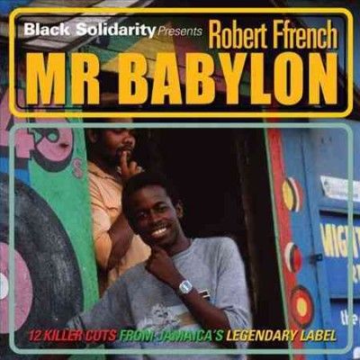 Robert Ffrench - Black Solidarity Presents Mr. Babylon (Vinyl)
