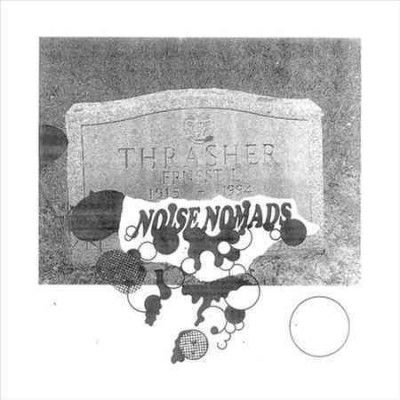 Noise Nomads - Ernest Thrasher (Vinyl)