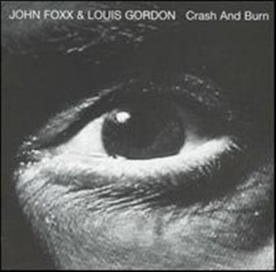 John Foxx - Crash And Burn (Vinyl)