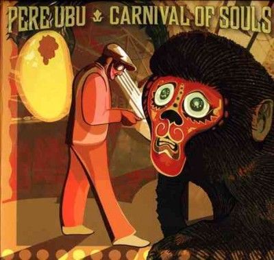 Pere Ubu - Carnival Of Souls (Vinyl)