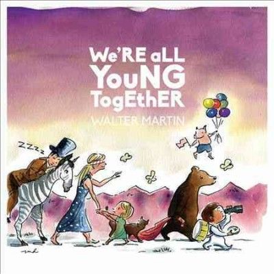 Walter Martin - We're All Young Together (Vinyl)