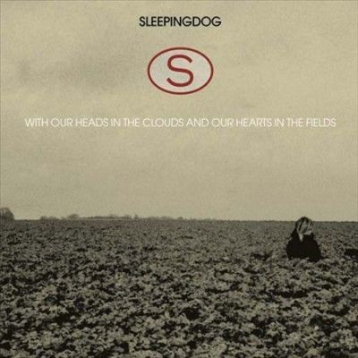 Sleepingdog - With Our Heads In The Clouds And Our (Vinyl)