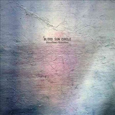 Blood Sun Circle - Bloodiest/sunniest (Vinyl)