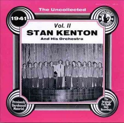 Stan Kenton - Uncollected Stan Kenton: Vol 2 (Vinyl)