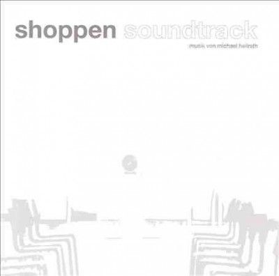 Michael Heilrath - Shoppen Sountrack (Vinyl)