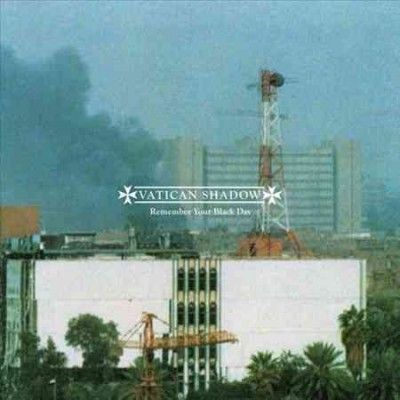 Vatican Shadow - Remember Your Black Day (Vinyl)