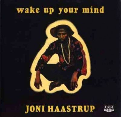 Joni Haastrup - Wake Up Your Mind (Vinyl)