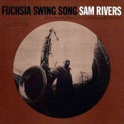 Sam Rivers - Fuchsia Swing Song (Vinyl)