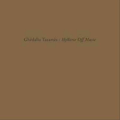 Ghedalia Tazartes - Hysterie Off Music (Vinyl)