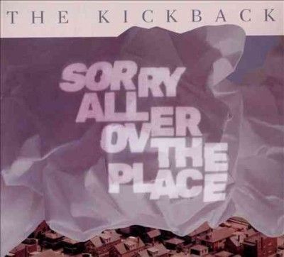 Kickback - Sorry All Over The Place (Vinyl)
