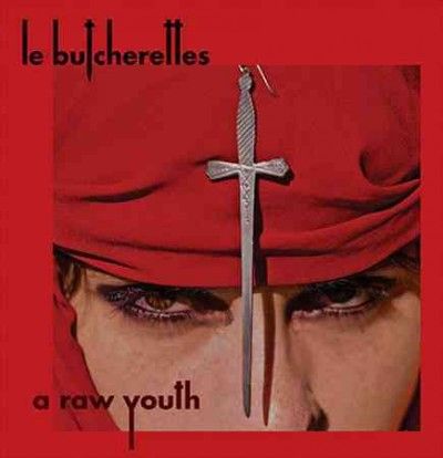 Le Butcherettes - Raw Youth (Vinyl)
