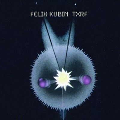 Felix Kubin - Txrf (Vinyl)