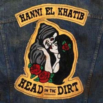 Hanni El Khatib - Head In The Dirt (Vinyl)