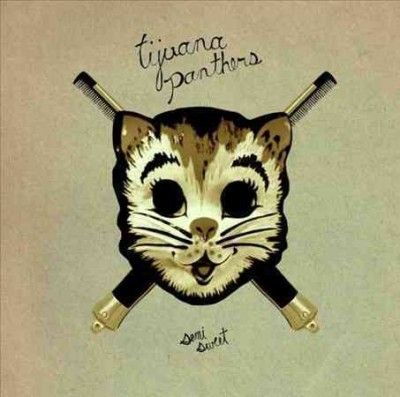 Tijuana Panthers - Semi Sweet (Vinyl)