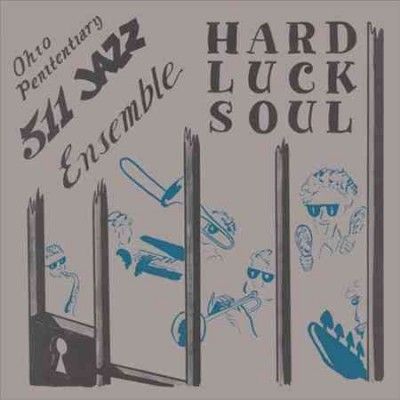 Ohio Penitentiary 51 - Hard Luck Soul (Vinyl)