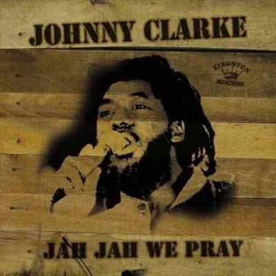 Johnny Clarke - Jah Jah We Pray (Vinyl)