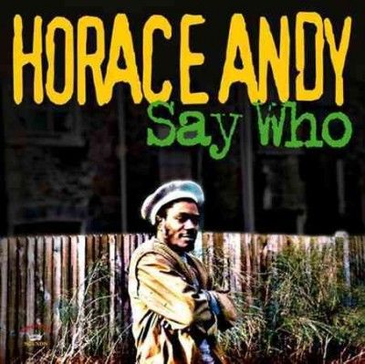 Horace Andy - Say Who (Vinyl)
