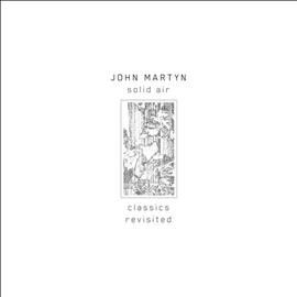 John Martyn - Solid Air Classics Revisited (Vinyl)