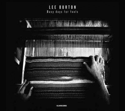 Lee Burton - Busy Days For Fools (Vinyl)