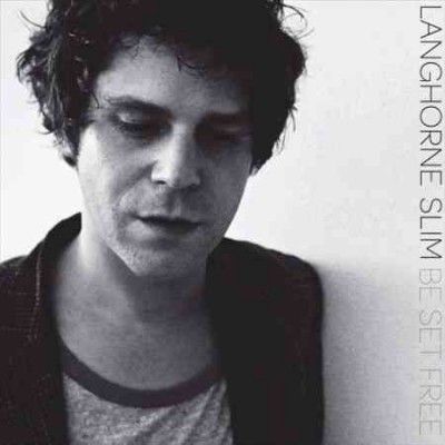 Langhorne Slim - Be Set Free (Vinyl)